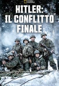 Hitler: Il Conflitto Finale