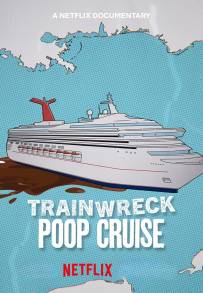 Trainwreck: Poop Cruise