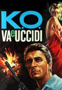 K.O. va e uccidi