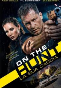 On the Hunt – La sua caccia